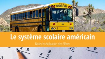 Le système scolaire américain – notes et évaluation des élèves