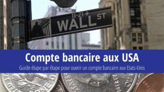 Guide sur l’ouverture d’un compte bancaire aux États-Unis