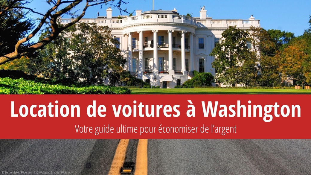 Location de voiture à Washington – prix, offres, pires erreurs