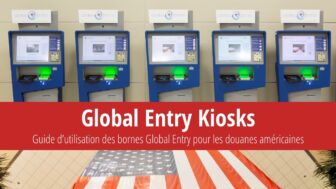 Comment utiliser les kiosques Global Entry aux États-Unis ?