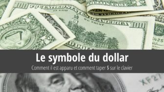 Symbole du dollar américain – pourquoi, origine, clavier