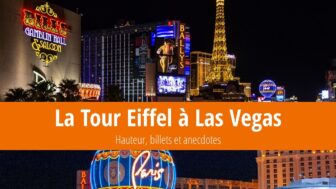 La Tour Eiffel à Las Vegas : Hauteur, billets et anecdotes