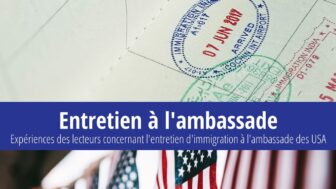 Histoires d’entretiens à l’ambassade : Demande de visa pour les USA