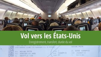 Vol vers les États-Unis – durée, enregistrement et bagages