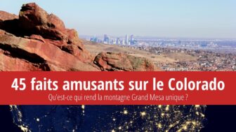 45 faits sur le Colorado – Qu’est-ce qui distingue Grand Mesa ?