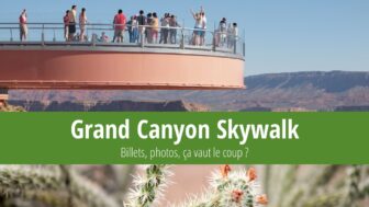 Grand Canyon Skywalk – billets, photos, ça vaut le coup ?