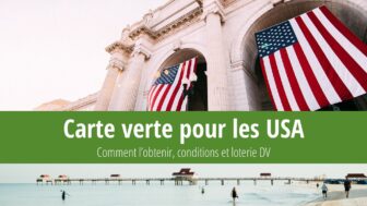 Carte verte pour les USA : comment l’obtenir, conditions et loterie DV