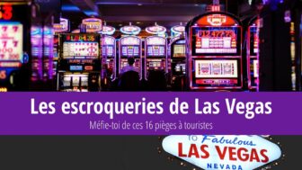 Les escroqueries de Las Vegas : Méfie-toi de ces 19 pièges à touristes