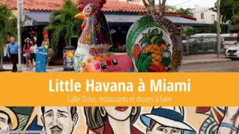 Little Havana à Miami – Calle Ocho, restaurants et choses à voir