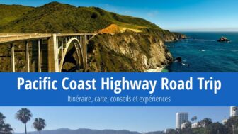Pacific Coast Highway Road Trip : itinéraire, carte, conseils et expériences