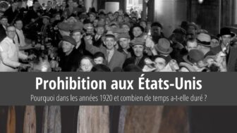 La prohibition aux États-Unis – causes, dates et durée ?