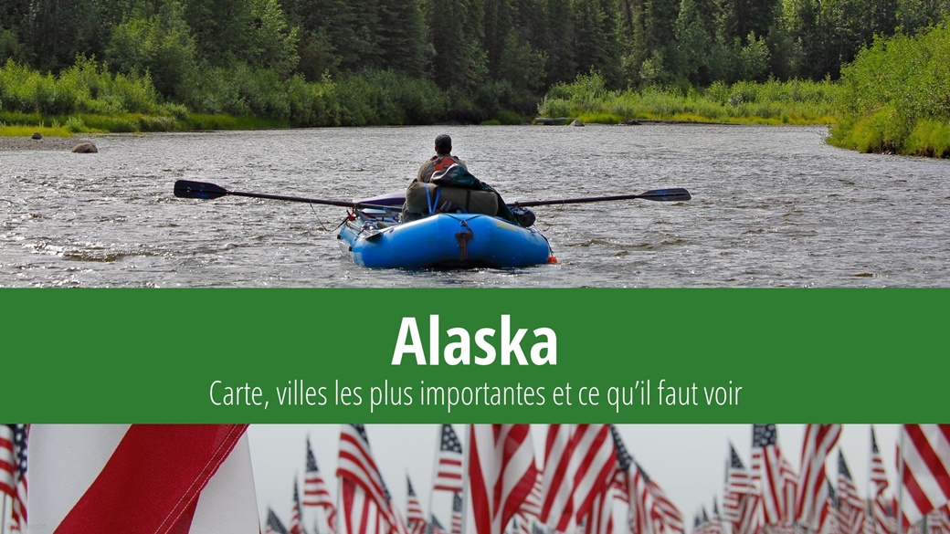 Alaska (États-Unis) – faits, météo, ce qu’il faut voir et curiosités