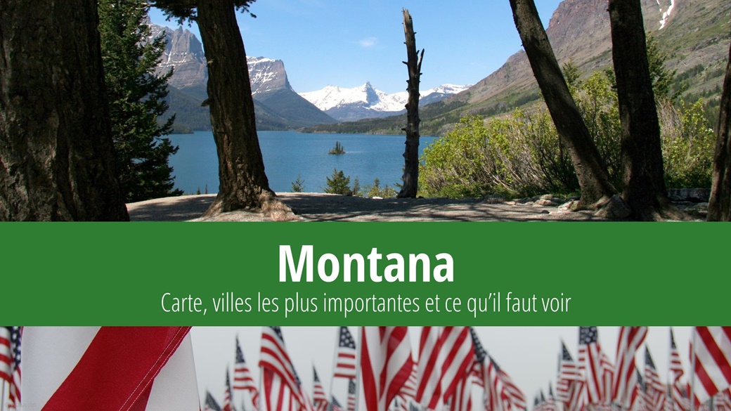 Montana (États-Unis) – faits, villes, carte et climat
