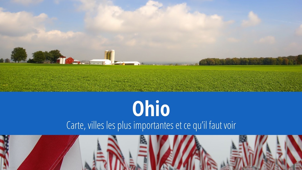 Ohio (États-Unis) – faits, capitale, villes, carte et climat