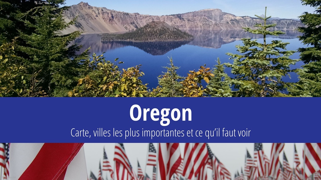 Oregon (États-Unis) – faits, villes, carte et météo