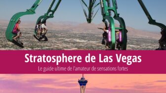 The Strat Las Vegas : 3 attractions extrêmes à tester