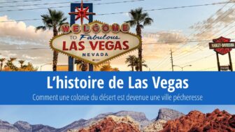 Histoire de Las Vegas – comment est née la ville du péché ?