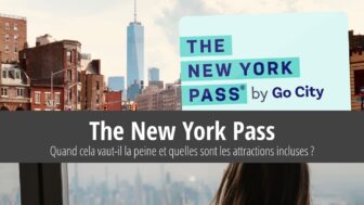 The New York Pass – Attractions, prix, l’acheter à prix réduit