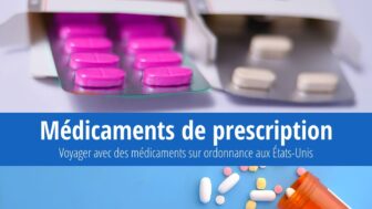 Médicaments sur ordonnance et voyage aux États-Unis